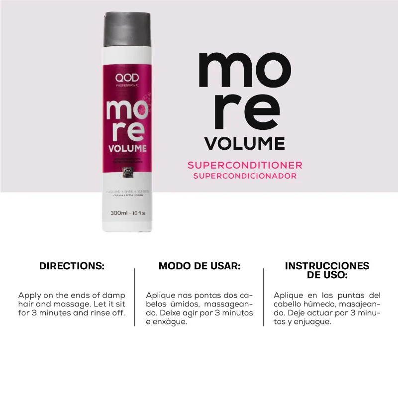 How to Apply QOD More Volume Conditioner Step-by-step directions for using QOD More Volume Conditioner on damp hair for 3 minutes.